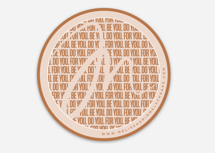 MP+D Be You Do You For You Sticker